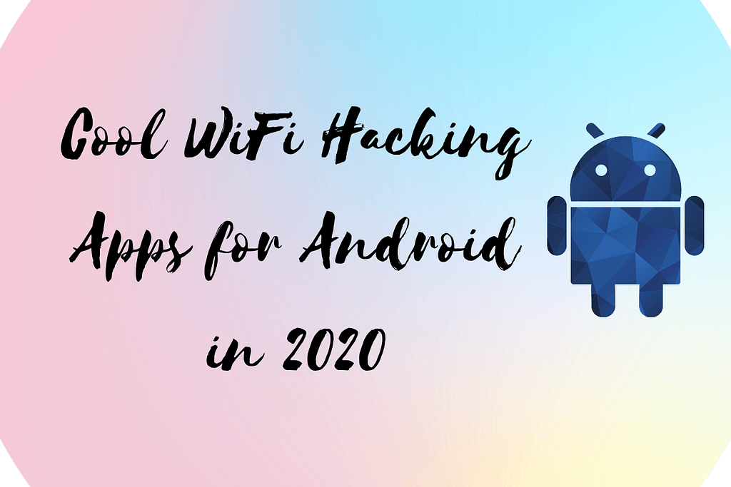 WiFi Hacking Apps for Android - Featured Image